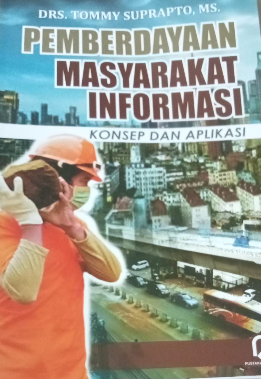 Pemberdayaan Masyarakat Informasi: Konsep dan Aplikasi