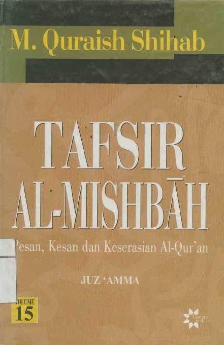 Tafsir Al-Misbah: pesan, kesan dan keserasian Al-Qur'an