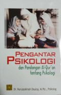 Pengantar Psikologi dan pandangan Al-Qur'an tentang Psikologi