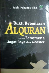 Bukti Kebenaran Al-Qur'an : Dalam Penomena Jagat Raya dan Geosfer