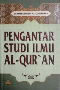 Pengantar Studi Ilmu Al-Qur'an