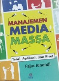 Manajemen Media Massa: Teori, Aplikasi dan Riset