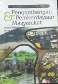 Pengembangan dan Pemberdayaan Masyarakat: Konsep Pembangunan Partisipatif Wilayah Pinggiran Desa